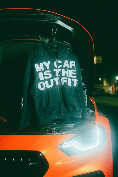 “MY CAR IS THE OUTFIT” ZIP UP