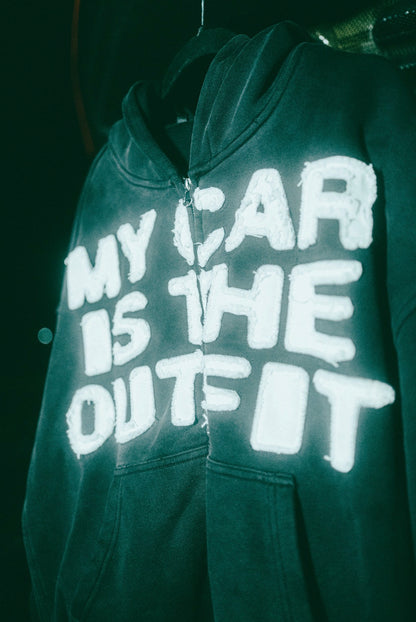 “MY CAR IS THE OUTFIT” ZIP UP